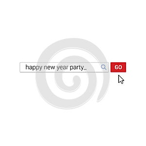 Search bar with text Happy new year party and button go with cursor pointer arrow.