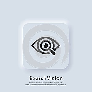 Search vision icon. Magnifying glass or search logo. Vector. UI icon. Eyes with magnifying. Neumorphic UI UX