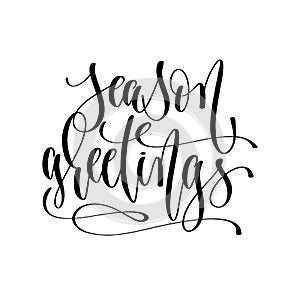 Season greetings - hand lettering inscription text