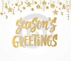 Season`s greetings card. Hand drawn lettering. Golden glitter border with hanging balls. Great for Christmas gift tags