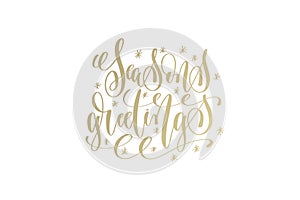 Seasons greetings golden hand lettering winter holidays