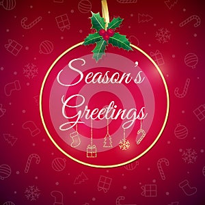 Seasons greetings. Holiday background. Xmas greeting card with bauble. Poster.