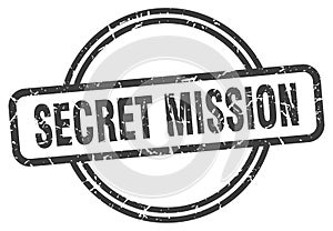 secret mission stamp. secret mission round grunge sign.