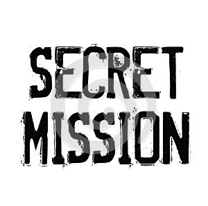 Secret mission stamp on white