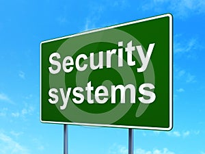 Security concept: Security Systems on road sign background