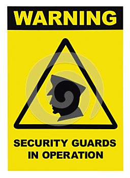 Security guards in operation text warning sign