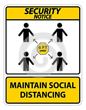 Security Notice Maintain social distancing, stay 6ft apart sign,coronavirus COVID-19 Sign Isolate On White Background,Vector