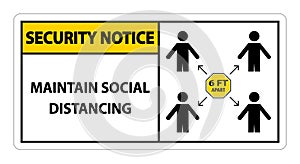 Security Notice Maintain social distancing, stay 6ft apart sign,coronavirus COVID-19 Sign Isolate On White Background,Vector