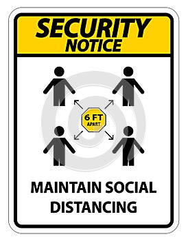 Security Notice Maintain social distancing, stay 6ft apart sign,coronavirus COVID-19 Sign Isolate On White Background,Vector