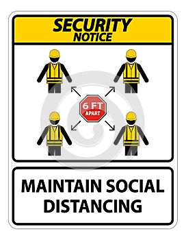 Security Notice Maintain social distancing, stay 6ft apart sign,coronavirus COVID-19 Sign Isolate On White Background,Vector