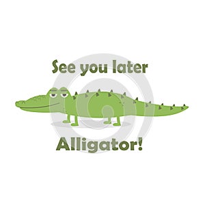 See you later alligator vector illustration