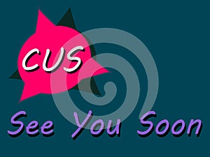 See you soon sentence, made with logical logo art pattern for business text