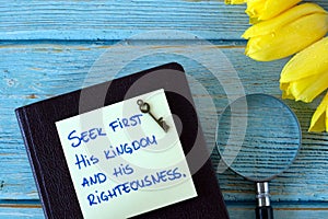 Seek first the Kingdom of God and His righteousness, inspiring handwritten bible verse