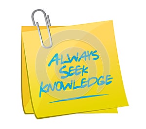 always seek knowledge memo post sign concept