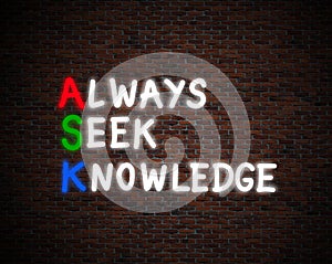 Always seek knowledge positive motivational quote handwritten neon light