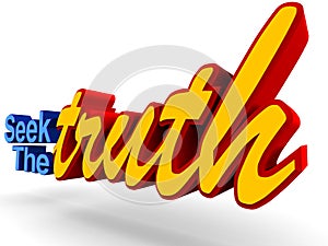 Seek the truth