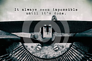 It always seem impossible until it`s done words life quote