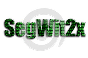 SegWit2x. The inscription has a texture of the photography, which depicts the green binary code photo