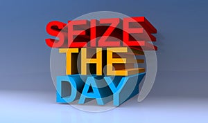 Seize the day on blue