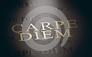 Seize the day. Carpe diem written with golden letters. Living the present moment