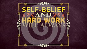 Self belief and hard work will always earn you success motivation quote video