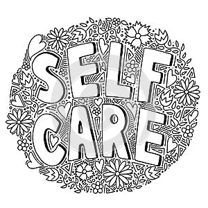 Self care black and white doodle icon with floral pattern, vector illustration. Motivational sign about taking care and loving you