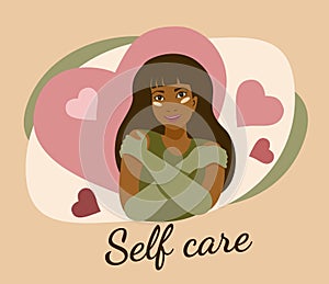 Self care cartoon tanned young girl in gloves hugging herself with hearts on background card poster concept. Self care text. Love