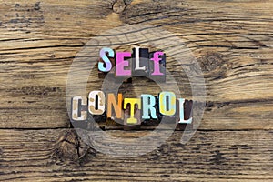 Self control focus preparation design life leadership autonomous determination