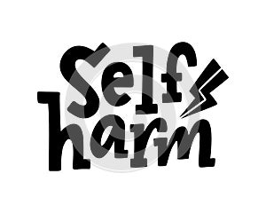Self harm quote. Single word. Mental health. Guilt feeling. Punishment and abasement of yourself. Suicide problem.