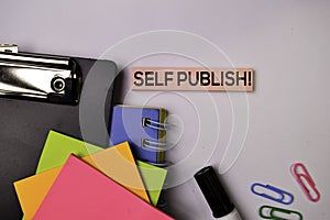 Self Publish! on sticky notes isolated on white background