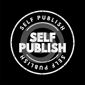Self Publish text stamp, business concept background