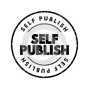 Self Publish text stamp, business concept background