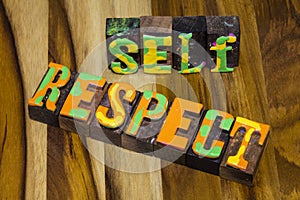 Self respect positive esteem confidence love yourself