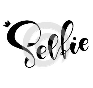 Selfie, black lettering with crown isolated on white background, vector illustration. Fun text for posters, photo