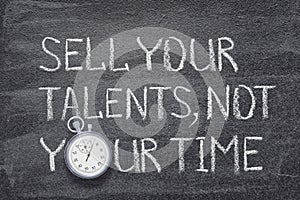 Sell talents, not time watch