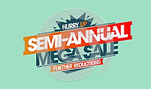 Semi-annual mega sale, further reductions, vector web banner or flyer