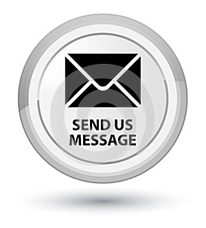 Send us message prime white round button