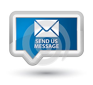 Send us message prime blue banner button