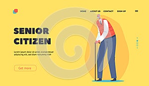 Senior Citizen, Senility, Old Ages Landing Page Template. Aged Man, Moving with Walking Cane. Elderly Grey Haired Male