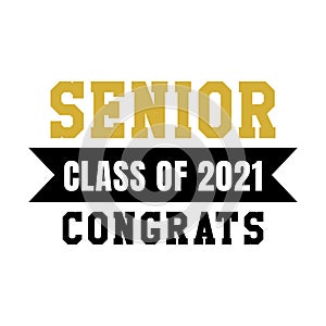Senior Class Of 2021 congrats of Graduation vector