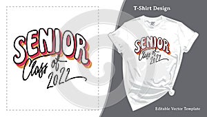 Senior Class of 2022, Graduation T-Shirt Design. Retro Style 80s and 70s Grad School Senior Night Tee Template