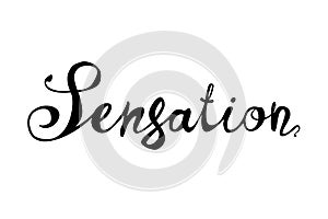 Sensation. Word of calligraphic letters