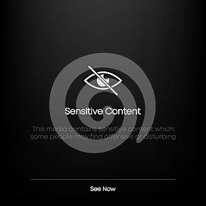 Sensitive Photo Content. Explicit video content. Internet safety concept. Censored only adult 18 plus. See photo