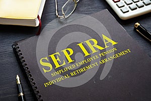 SEP IRA Simplified Employee Pension Individual Retirement Arrangement.