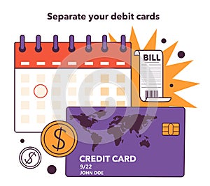 Separate your debit cards to decrease your spendings. Risk management