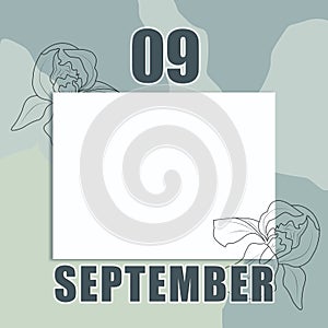 september 09. 09-th day of the month, calendar date.A clean white sheet on an abstract gray-green background with an