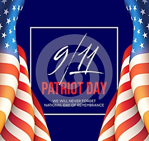 September 11, 2001 Patriot Day background. We Will Never Forget. background. Vector illustration
