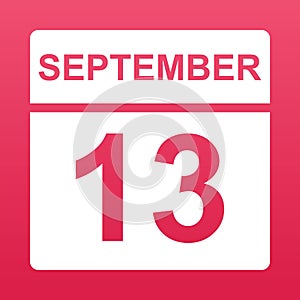 September 13. White calendar on a  colored background. Day on the calendar. Thirteenth of  september. Illustration.