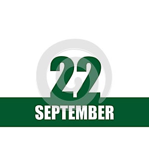 september 22. 22th day of month, calendar date.Green numbers and stripe with white text on isolated background. Concept