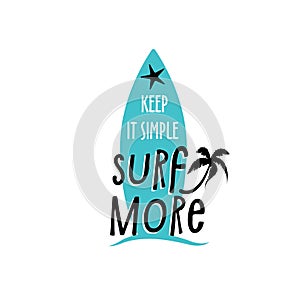 Serf more, creative summer inscription badge for your design. photo